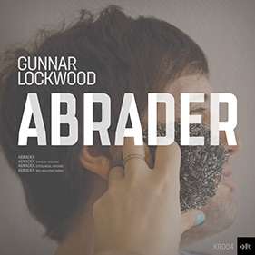 Gunnar Lockwood Abrader EP